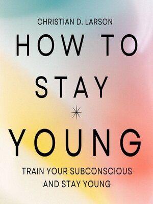 cover image of How to Stay YOUNG